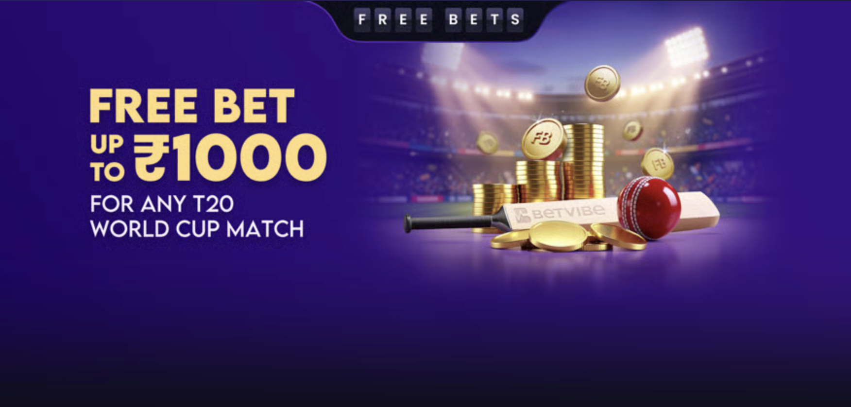 Claim your ₹1,000 free bet for every T20 World Cup match at Betvibe