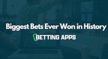 Biggest Bets Ever Won in History