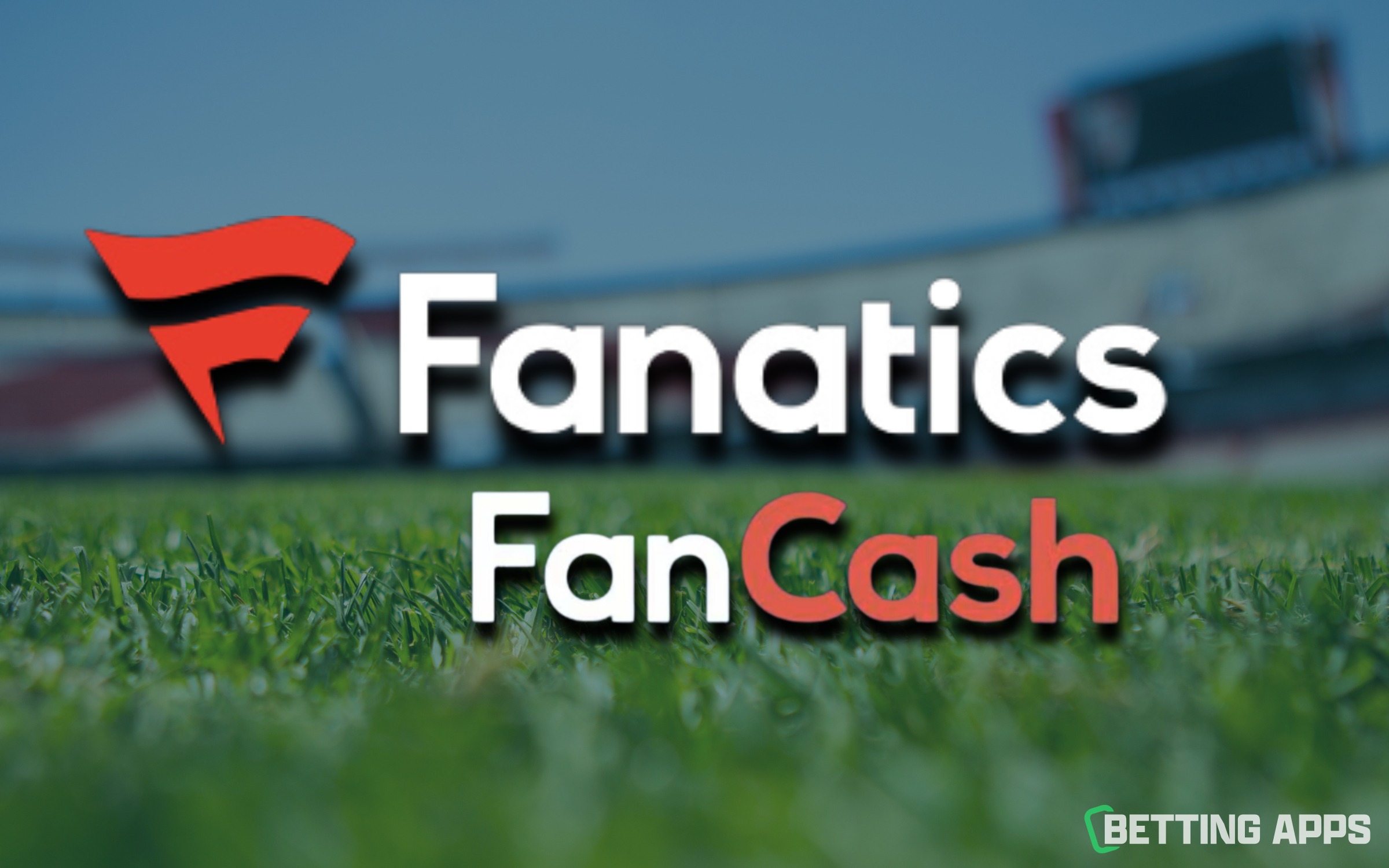 Fanatics Sportsbook FanCash Rewards - Explained
