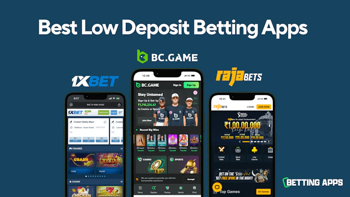 Best Low Deposit Betting Apps With Deposits Under ₹100 (2026)