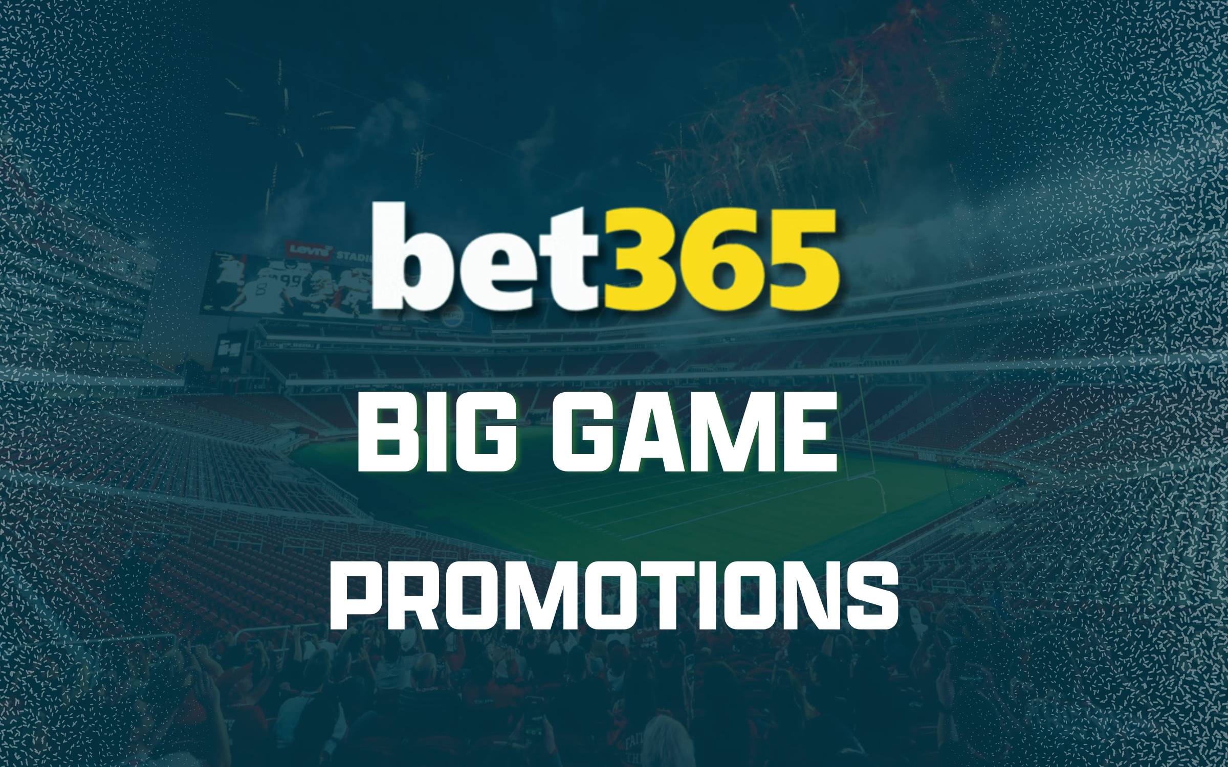 Bet365 Super Bowl Promos