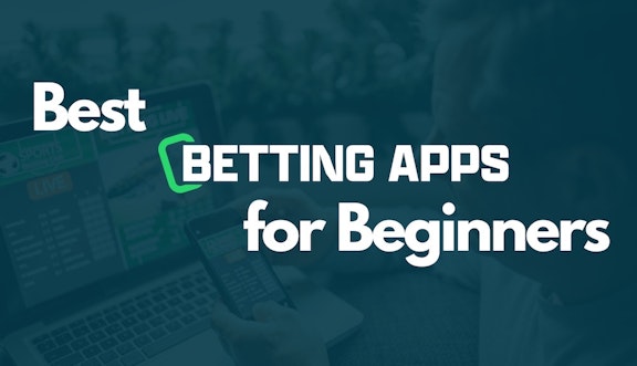 Betting apps for beginners