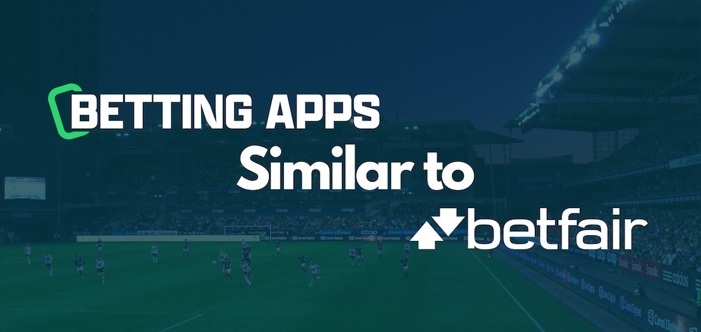 Betting apps similar to betfair