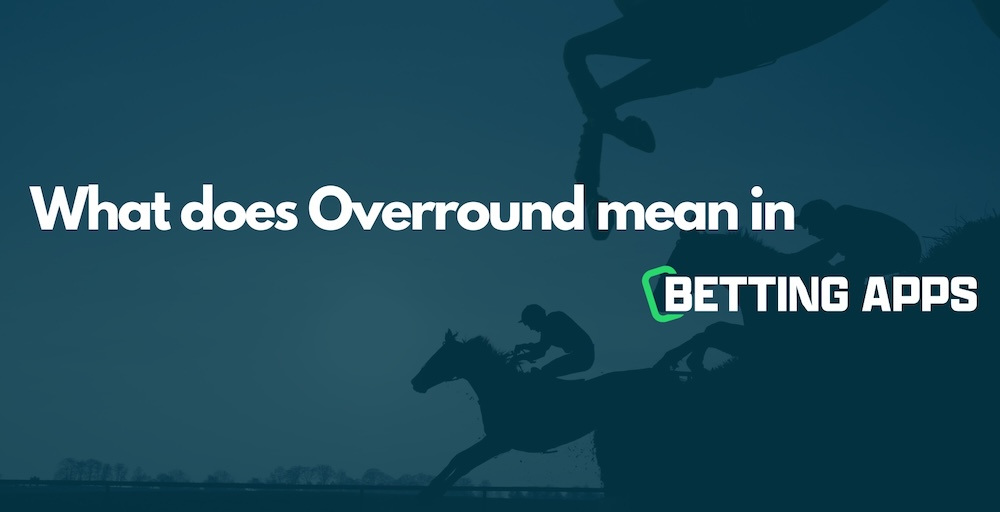 Overround meaning in betting apps